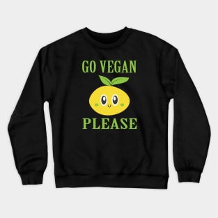 Go Vegan Please Crewneck Sweatshirt